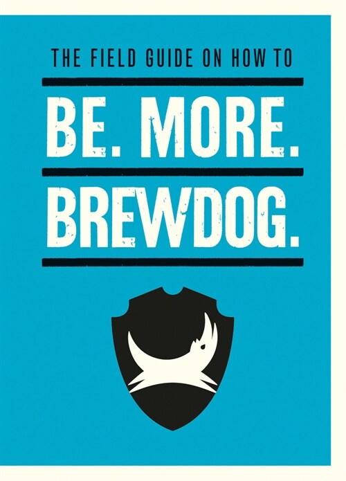 Be. More. BrewDog. (Hardcover)