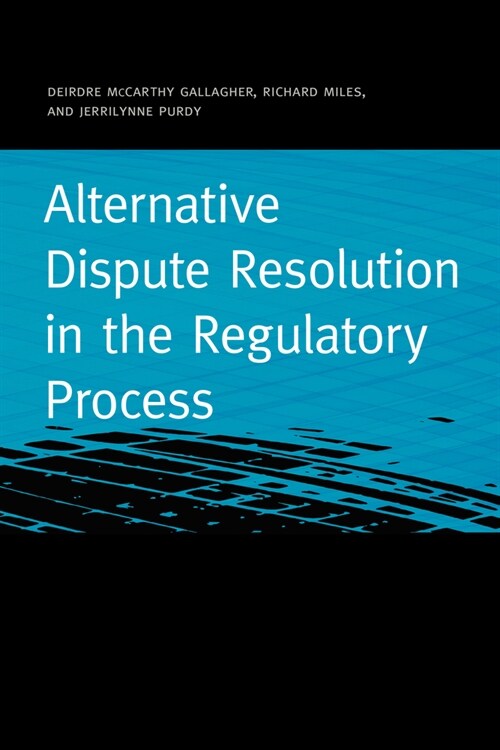 Alternative Dispute Resolution in the Regulatory Process (Paperback)