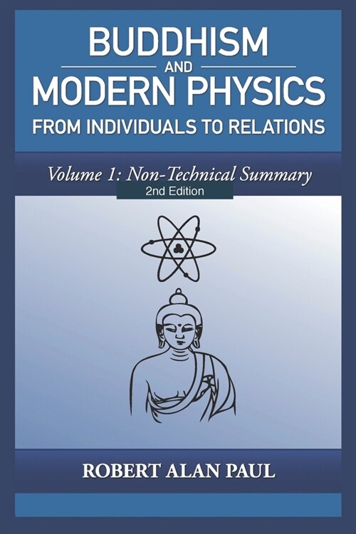 Buddhism and Modern Physics 2nd Edition Volume 1: From individuals to relations (Paperback)