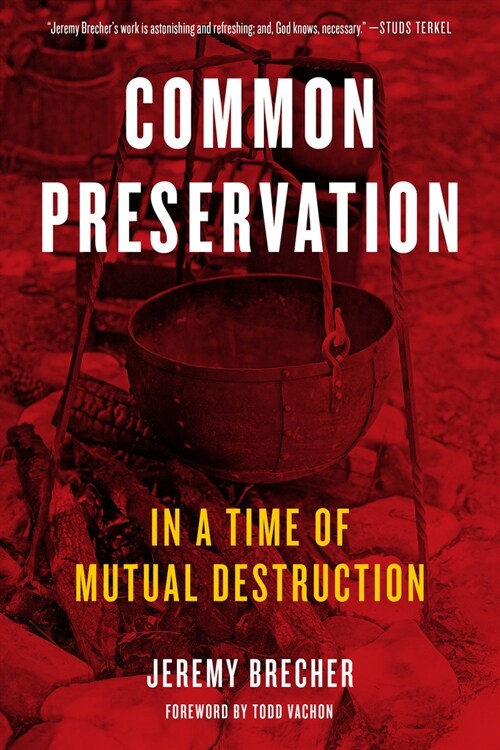 Common Preservation: In a Time of Mutual Destruction (Paperback)