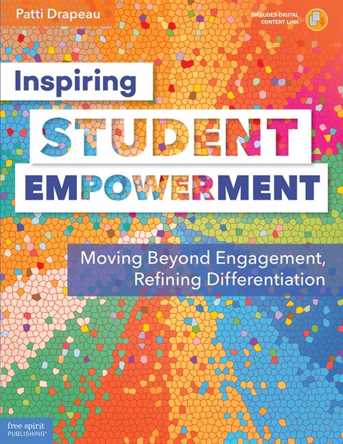 Inspiring Student Empowerment: Moving Beyond Engagement, Refining Differentiation (Paperback, First Edition)