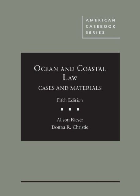 Ocean and Coastal Law : Cases and Materials (Hardcover, 5 Revised edition)