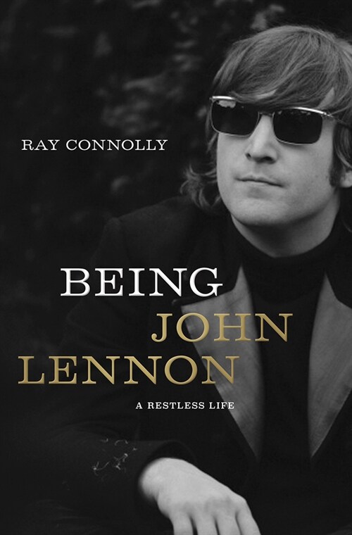 Being John Lennon: A Restless Life (Paperback)