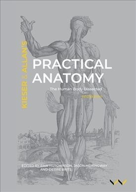 Practical Anatomy: The Human Body Dissected, 2nd Edition (Paperback)