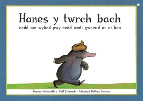Hanes y Twrch Bach oedd am Wybod Pwy oedd Wedi Gwneud ar ei Ben (Paperback)