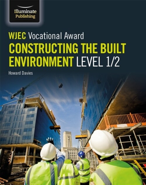 WJEC Vocational Award Constructing the Built Environment Level 1/2 (Paperback)