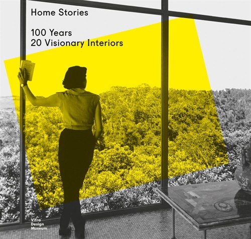 Home Stories: 100 Years, 20 Visionary Interiors (Paperback)