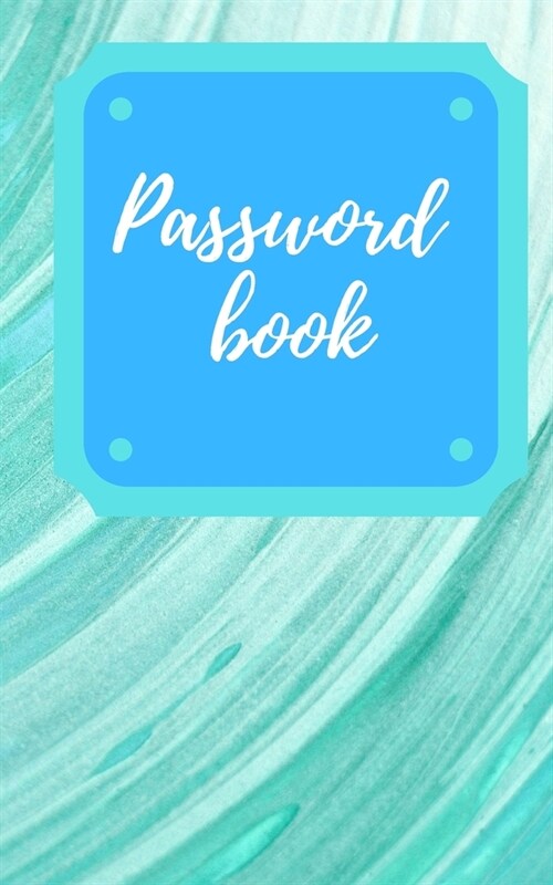 Password Book: A Premium Journal And Logbook To Protect Usernames and Passwords, Internet Password Address Book, Password Lock Journa (Paperback)