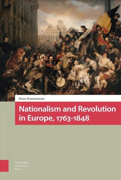 Nationalism and Revolution in Europe, 1763-1848 (Hardcover, 0)