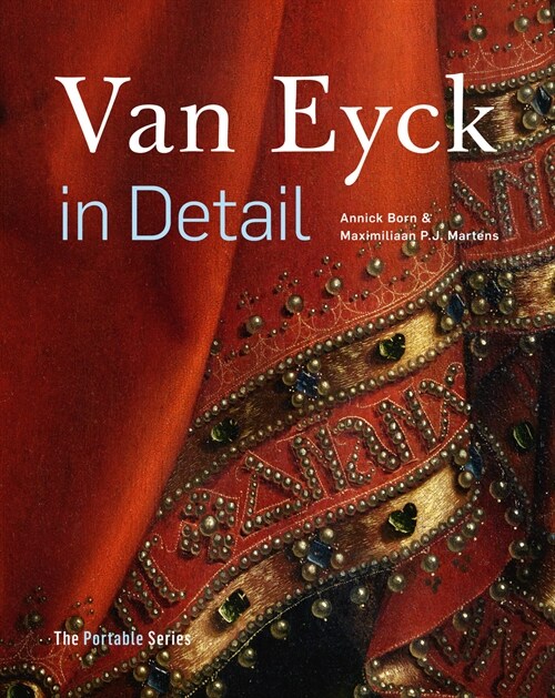 Van Eyck in Detail : The Portable Edition (Hardcover)