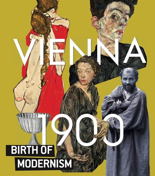 Vienna 1900: Birth of Modernism (Hardcover)
