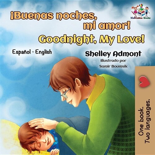 좦uenas noches, mi amor! Goodnight, My Love!: Spanish English Bilingual (Paperback)