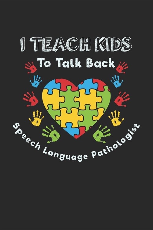 I Teach Kids To Talk Back Speech Language Pathologist: Ruled Composition Notebook to Take Notes at Work. Lined Bullet Point Diary, To-Do-List or Journ (Paperback)