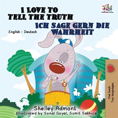 I Love to Tell the Truth Ich sage gern die Wahrheit: English German Bilingual Edition (Paperback, 2)
