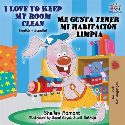I Love to Keep My Room Clean Me gusta tener mi habitaci? limpia: English Spanish Bilingual Book (Paperback, 2)