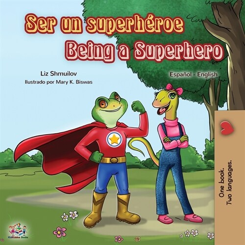 Ser un superh?oe Being a Superhero: Spanish English Bilingual Book (Paperback)