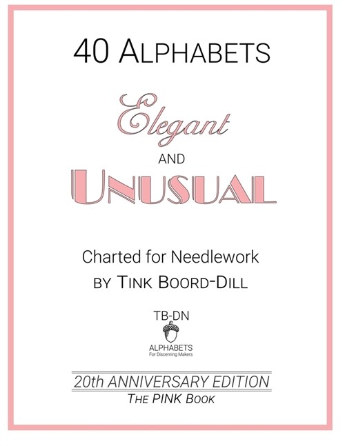 Alphabets - Elegant and Unusual (The PINK Book): 20th Anniversary Edition (Paperback)