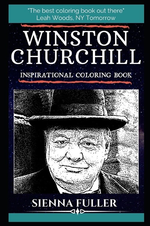 Winston Churchill Inspirational Coloring Book: A British Politician, Army Officer and Writer. (Paperback)
