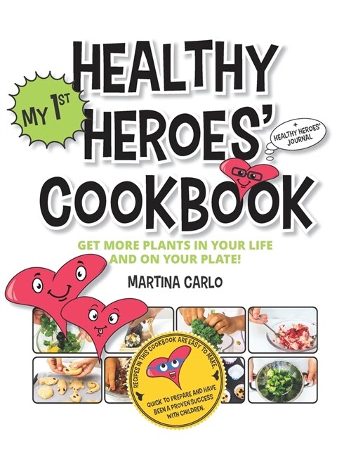 Healthy Heroes Cookbook: Get more plants in your life and on your plate! (Paperback)