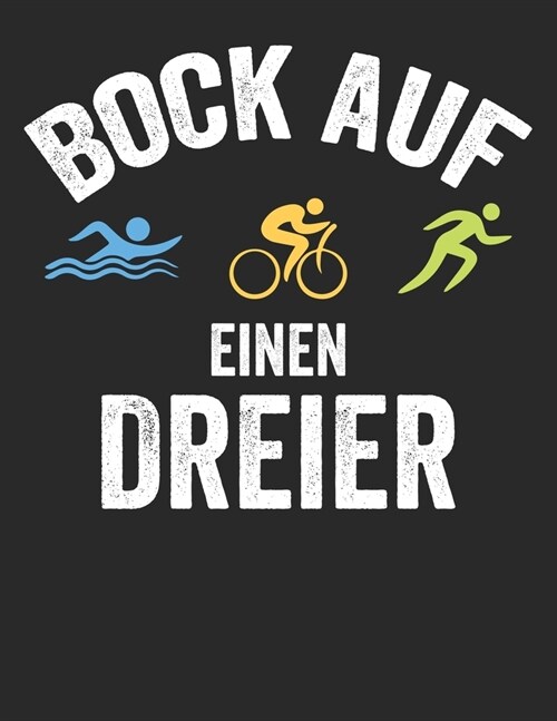 Mein Triathlontagebuch: Trainingstagebuch f? alle Triathleten ♦ Laufen, Schwimmen, Radfahren ♦ Logbuch f? ?er 300 Eintr?e b (Paperback)