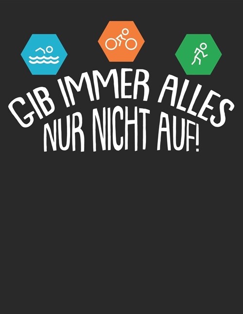 Mein Triathlontagebuch: Trainingstagebuch f? alle Triathleten ♦ Laufen, Schwimmen, Radfahren ♦ Logbuch f? ?er 300 Eintr?e b (Paperback)