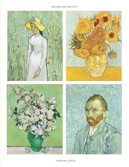 Van Gogh Art Prints Set 1: Fine Art Prints, Home Wall Decor, Impressionist Paintings, Set of 6 Unframed 8x10 Posters, Artist Gift Idea for Office (Paperback)