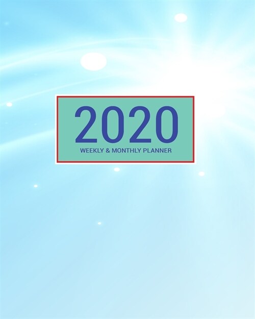 2020 Planner Weekly & Monthly 8x10 Inch: Windy Blue Sky One Year Weekly and Monthly Planner + Calendar Views (Paperback)