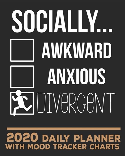 Socially Divergent, 2020 Daily Planner with Mood Tracker Charts: Daily Calendar Notebook to Track Moods and Plan Days (Paperback)