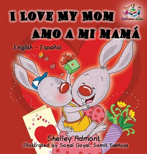 I Love My Mom Amo a mi mam? English Spanish Bilingual Edition (Hardcover)