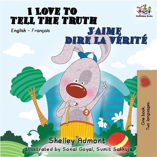 I Love to Tell the Truth Jaime dire la v?it? English French Bilingual Book (Paperback, 2)