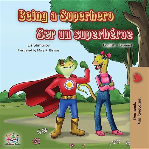 Being a Superhero Ser un superh?oe: English Spanish Bilingual Book (Paperback)
