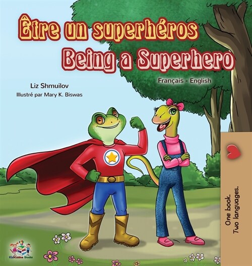 ?re un superh?os Being a Superhero: French English Bilingual Book (Hardcover)