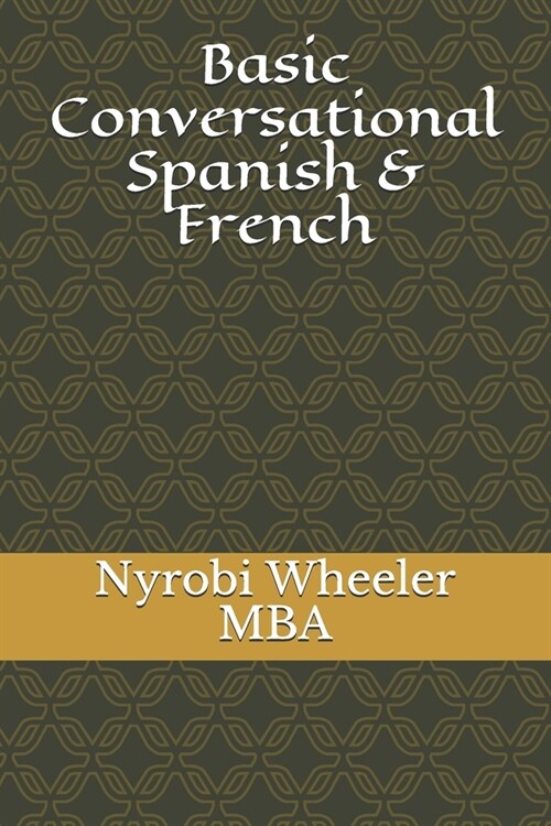 Basic Conversational Spanish and French (Paperback)