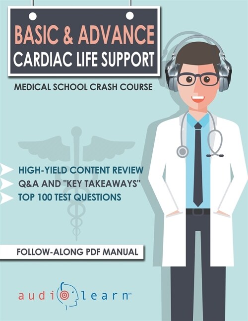 Basic and Advanced Cardiac Life Support - Medical School Crash Course (Paperback)