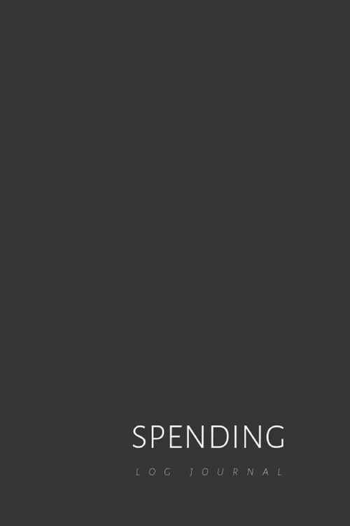 Spending Log Journal: Dairy book to keep track of spending habits and shopping addition. Blank daily or weekly personal and household simple (Paperback)
