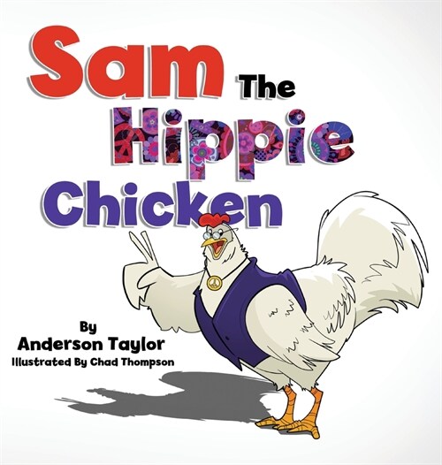 Sam The Hippie Chicken (Hardcover)