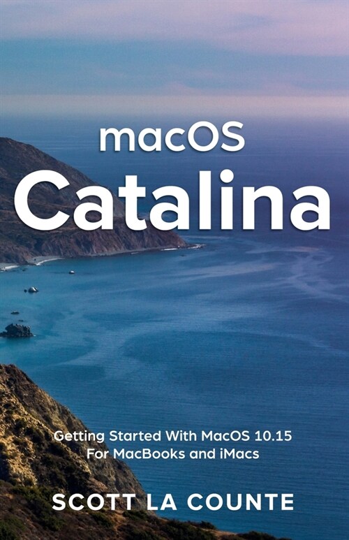 MacOS Catalina: Getting Started with MacOS 10.15 for MacBooks and iMacs (Paperback)