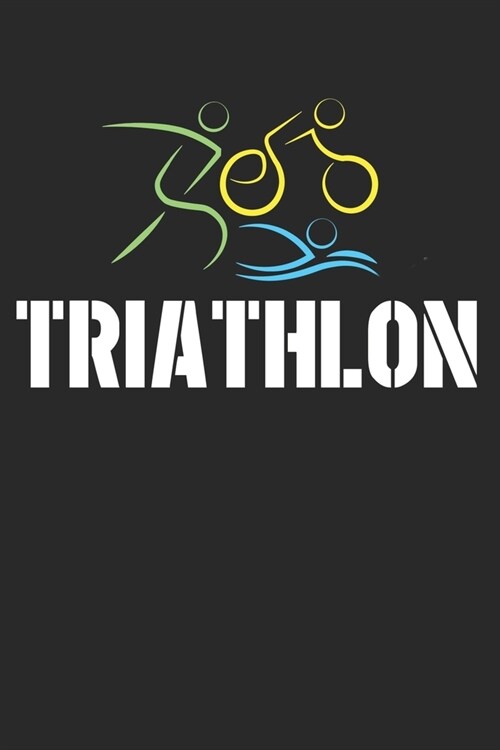 Mein Triathlontagebuch: Trainingstagebuch f? alle Triathleten ♦ Laufen, Schwimmen, Radfahren ♦ Logbuch f? ?er 300 Eintr?e b (Paperback)