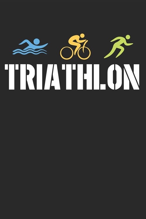 Mein Triathlontagebuch: Trainingstagebuch f? alle Triathleten ♦ Laufen, Schwimmen, Radfahren ♦ Logbuch f? ?er 300 Eintr?e b (Paperback)