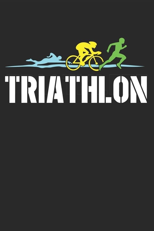 Mein Triathlontagebuch: Trainingstagebuch f? alle Triathleten ♦ Laufen, Schwimmen, Radfahren ♦ Logbuch f? ?er 300 Eintr?e b (Paperback)