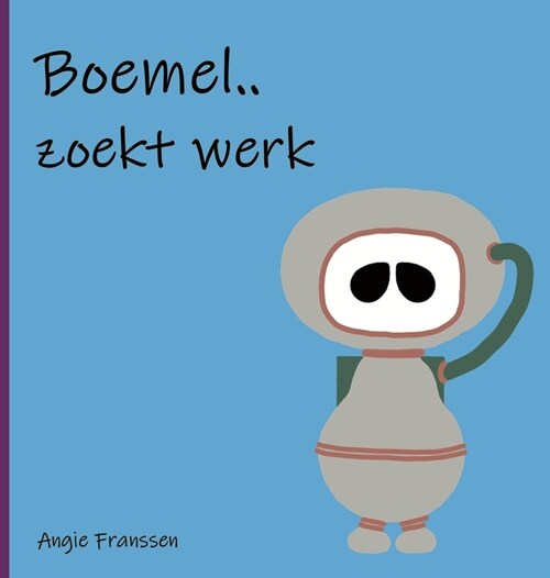 Boemel.. zoekt werk (Hardcover)