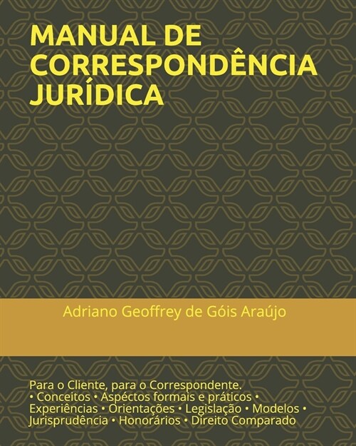 Manual de Correspond?cia Jur?ica: Para o Cliente, para o Correspondente. (Paperback)