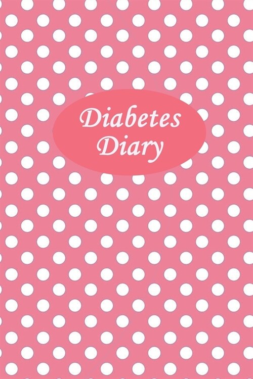 Diabetes Diary: 2 Year Blood Sugar Logbook; Daily Log Pages for Monitoring Your Glucose Levels before and after meals and bedtime (4 t (Paperback)