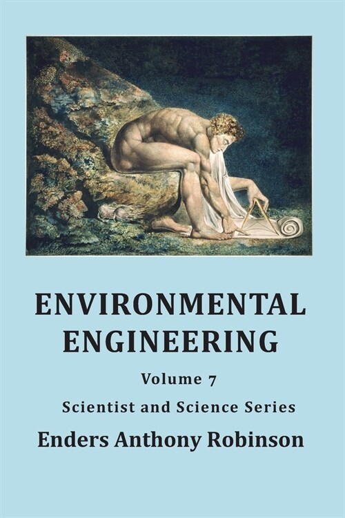 Environmental Engineering: Volume 7, Scientist and Science Series (Paperback)