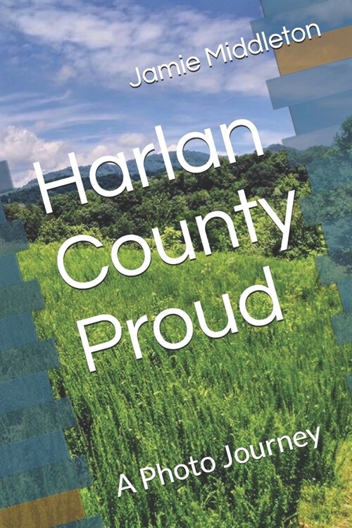 Harlan County Proud: A Photo Journey (Paperback)