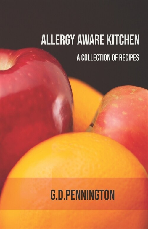 Allergy Aware Kitchen: A Recipe Collection (Paperback)