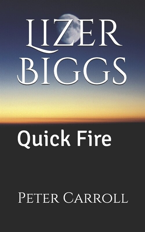 Lizer Biggs: Quick Fire (Paperback)