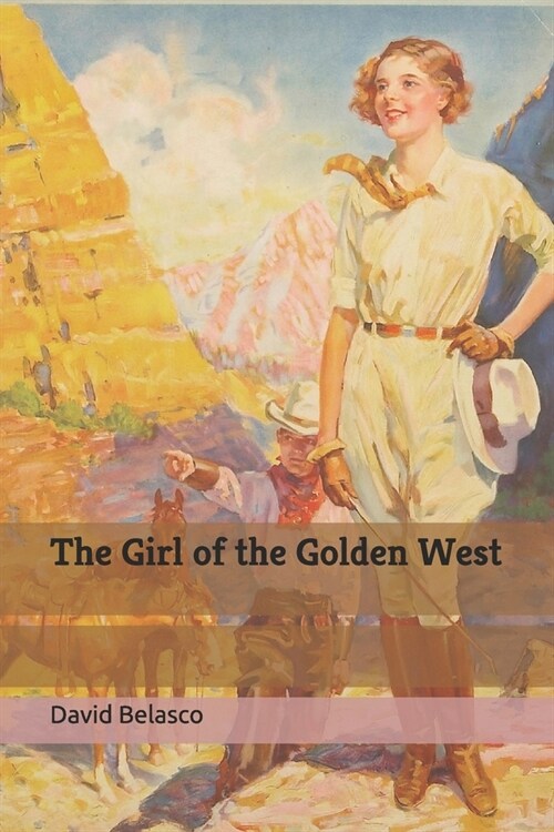 The Girl of the Golden West (Paperback)