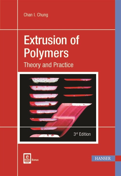 Extrusion of Polymers 3e: Theory and Practice (Hardcover, 3, Revised)