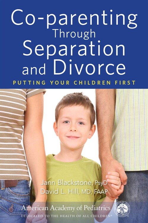 Co-Parenting Through Separation and Divorce: Putting Your Children First (Paperback)